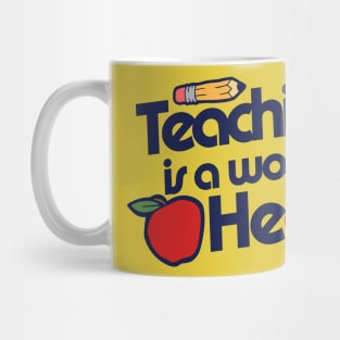 Teaching is a work of heart Mug